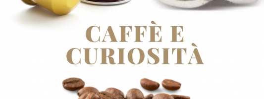 Caffè e Curiosità